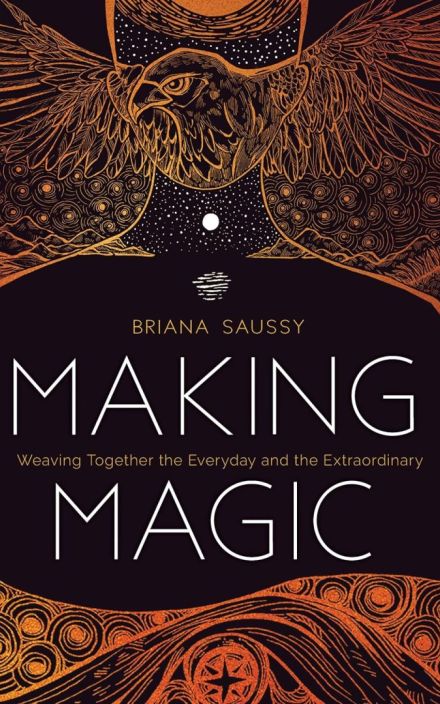 Making Magic: Weaving Together the Everyday and the Extraordinary