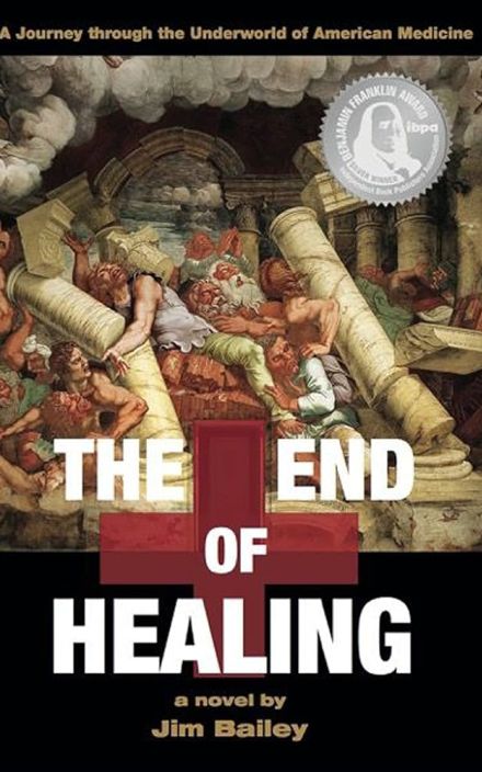 The End of Healing: A Journey through the Underworld of American Medicine