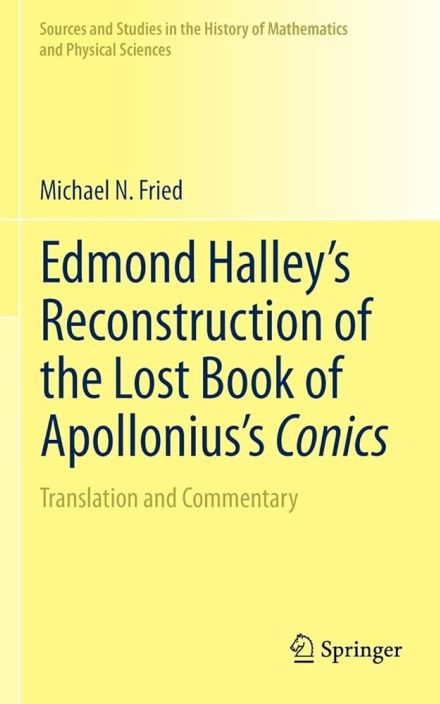 埃德蒙·哈雷重建遗失的阿波罗尼乌斯的圆锥书:从拉丁语翻译, 引言和评注