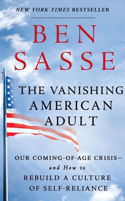 The Vanishing American Adult: Our Coming-of-Age Crisis—和 How to Rebuild a Culture of Self-Reliance