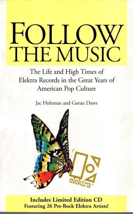 跟着音乐走:Elektra唱片公司在美国流行文化的鼎盛时期的生活和鼎盛时期