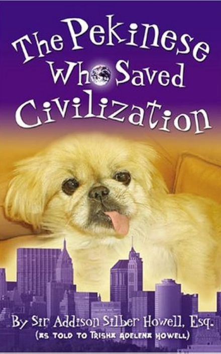 The Pekinese Who Saved Civilization