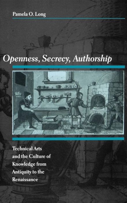 开放, 保密, 作者:《从古代到文艺复兴的技术艺术与知识文化》