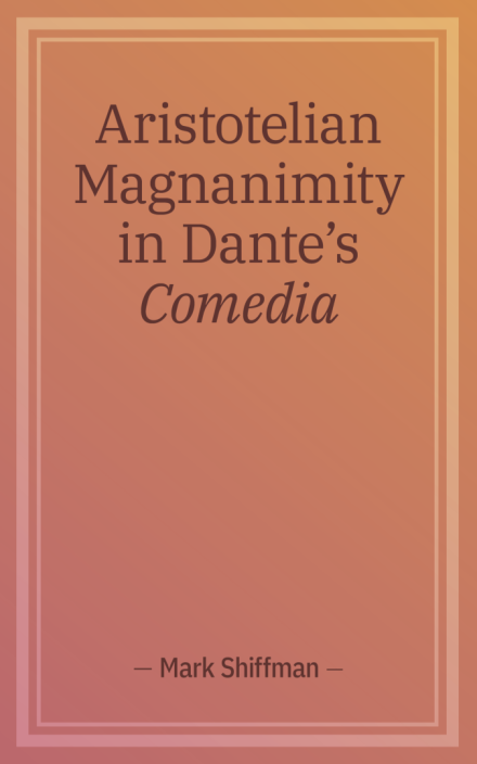 Aristotelian Magnanimity in Dante’s Commedia