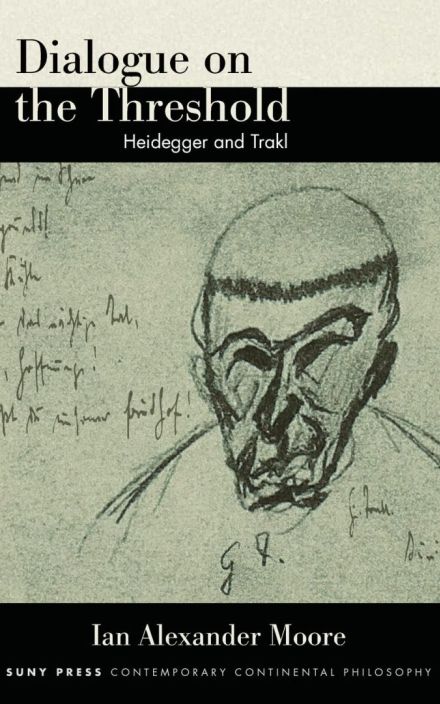 Dialogue on the Threshold: Heidegger and Trakl