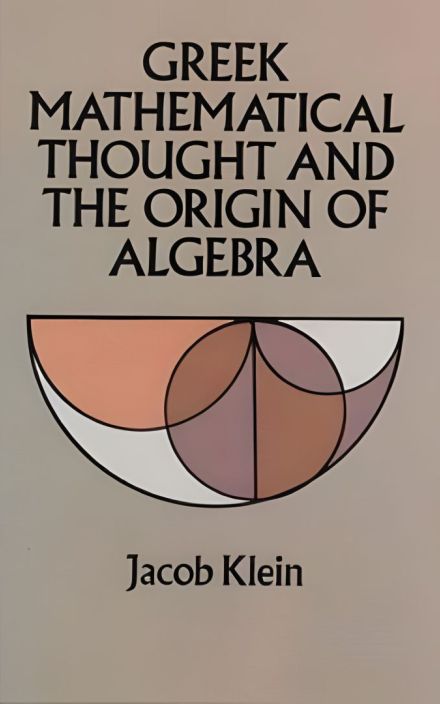 Greek Mathematical Thought 和 the Origin of Algebra