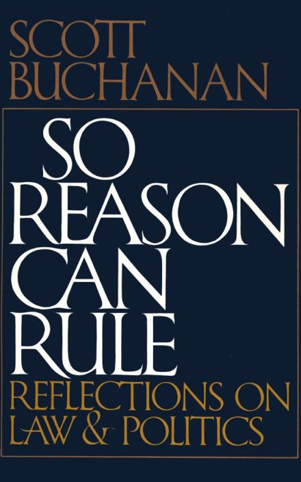 So Reason Can Rule: Reflections on Law 和 Politics