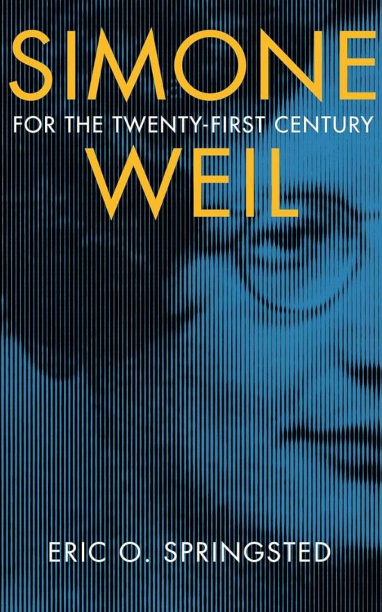 Simone Weil for the Twenty-First Century