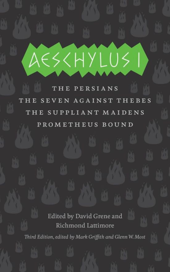 Aeschylus I: The Persians, The Seven Against Thebes, The Suppliant Maidens, Prometheus Bound