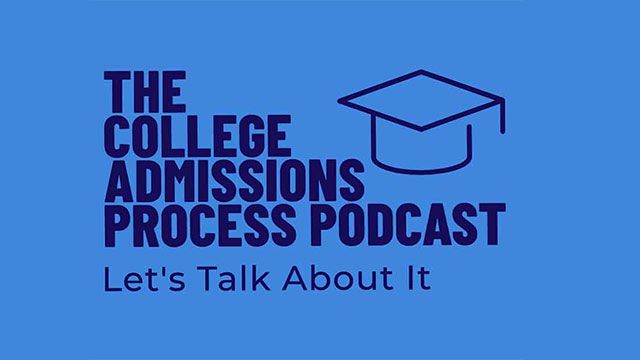 The College Admissions Process Podcast