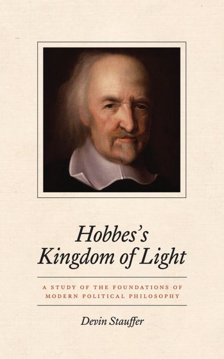 Hobbes’s Kingdom of Light: A Study of the Foundations of Modern Political Philosophy