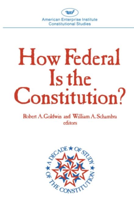 How Federal is the Constitution?