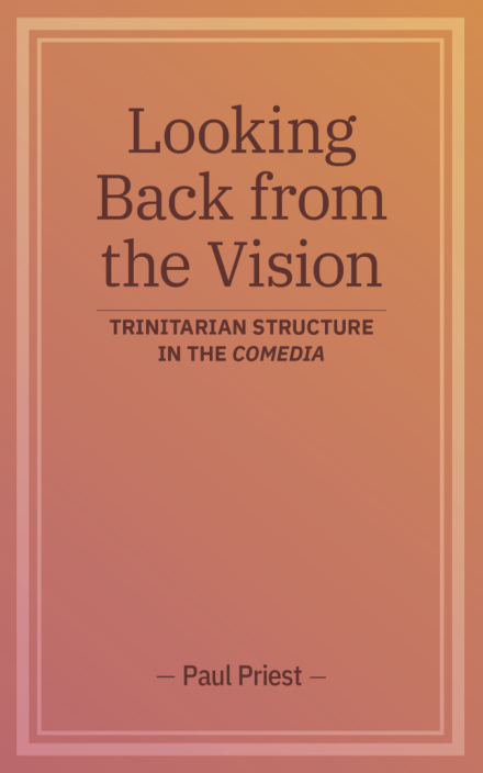 Looking Back from the Vision: Trinitarian Structure in the Comedia