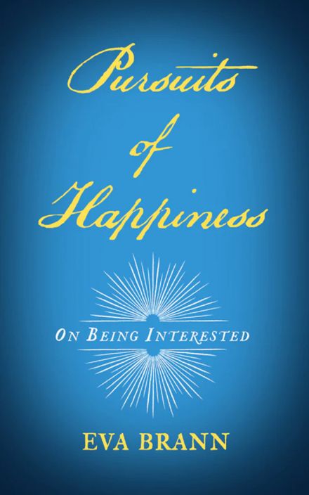 Pursuits of Happiness: On Being Interested