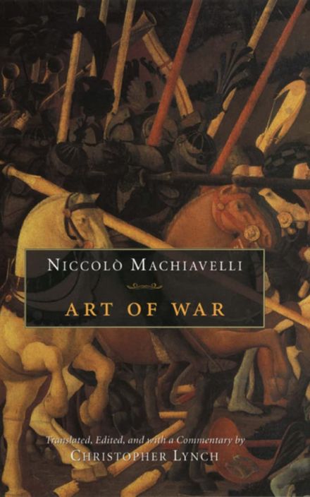 Niccolò Machiavelli’s Art of War