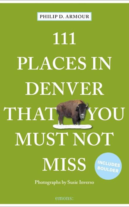 111 Places in Denver That You Must Not Miss