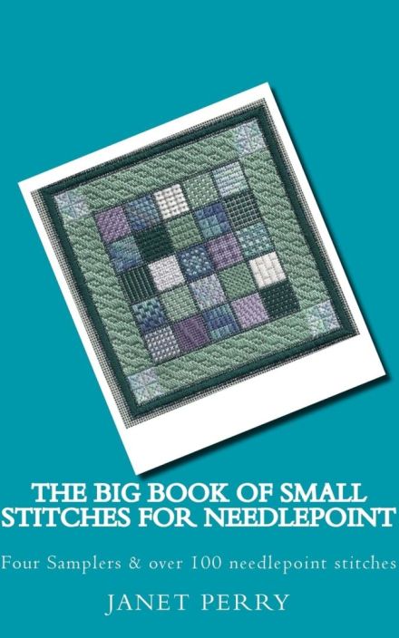 The Big Book of Small Stitches for Needlepoint