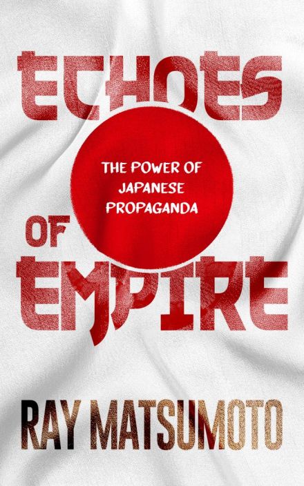 Echoes of Empire: The Power of Japanese Propaganda