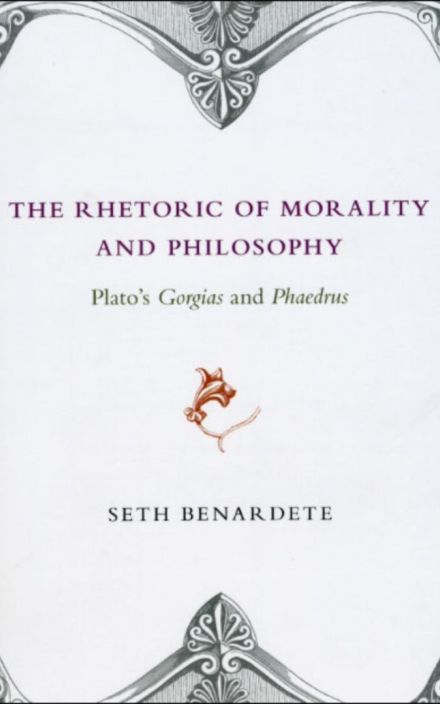 The Rhetoric of Morality and Philosophy: Plato’s Gorgias and Phaedrus