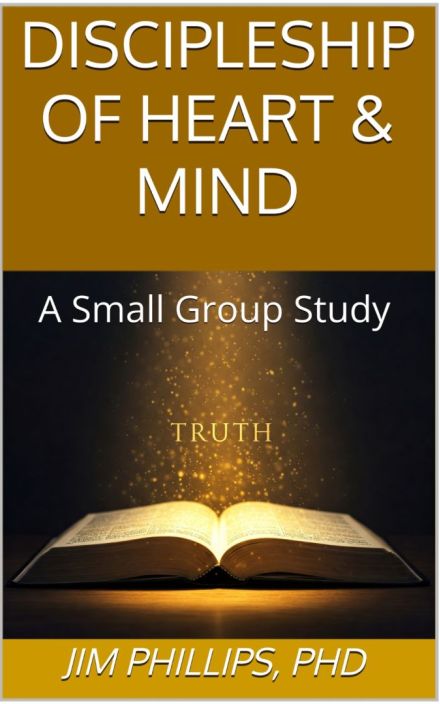Discipleship of Heart & Mind: A Small Group Study