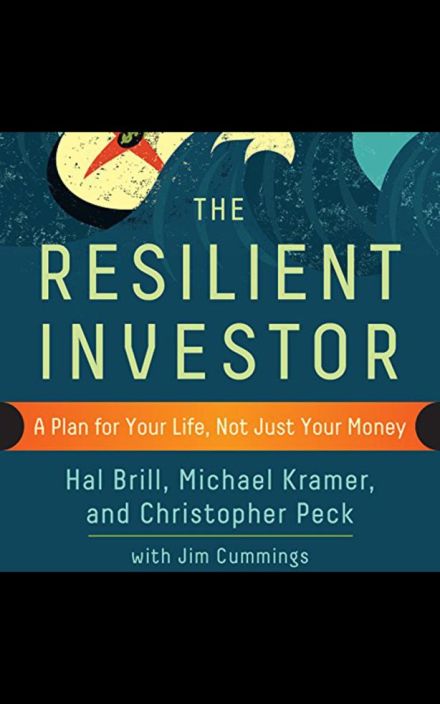 The Resilient Investor: A Plan for Your Life, Not Just Your Money