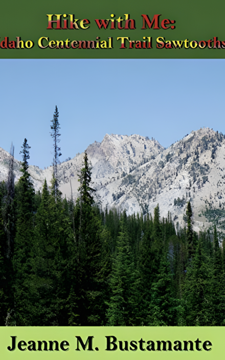 Hike with Me: Idaho Centennial Trail Sawtooths