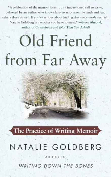 Old Friend from Far Away: The Practice of Writing Memoir