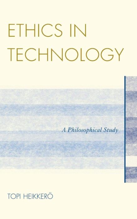 Ethics in Technology: A Philosophical Study