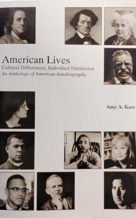 American Lives: Cultural Differences, Individual Distinction, an Anthology of American Autobiography