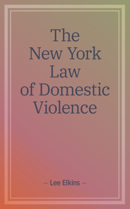 The New York Law of Domestic Violence