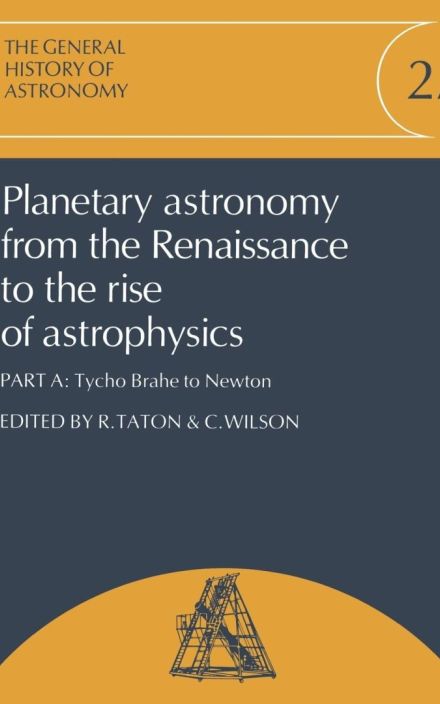 The General History of Astronomy: Volume 2A