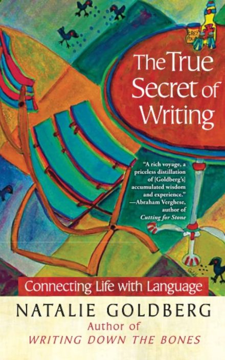 The True Secret of Writing: Connecting Life with Language