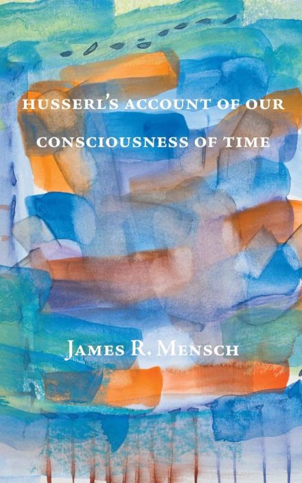 Husserl’s Account of Our Consciousness of Time