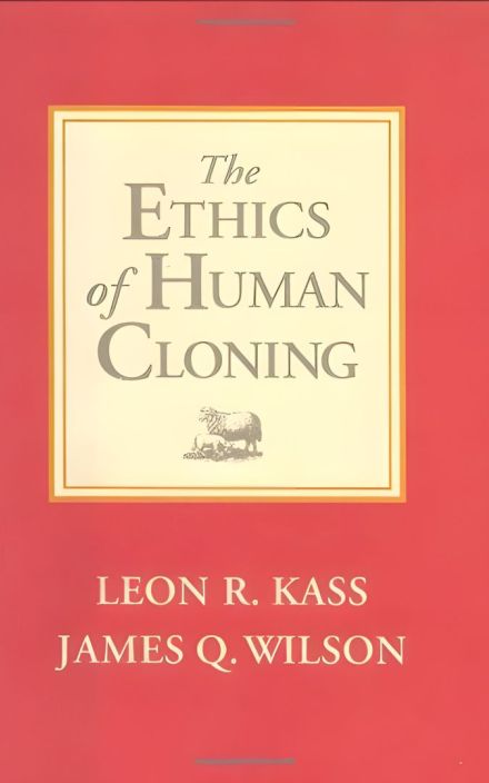 The Ethics of Human Cloning