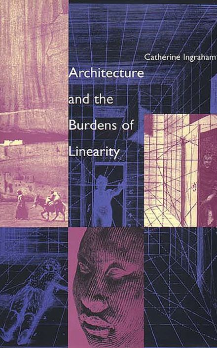 Architecture and the Burdens of Linearity