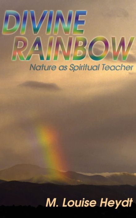 Divine Rainbow: Nature as Spiritual Teacher