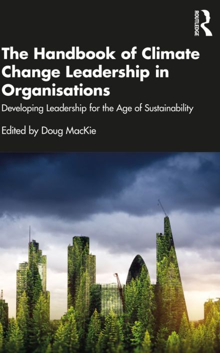 The Handbook of Climate Change Leadership in Organisations