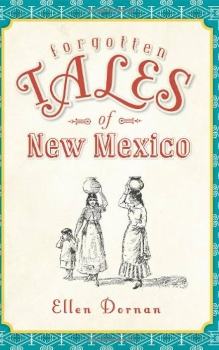 Forgotten Tales of New Mexico (Silly NM History)
