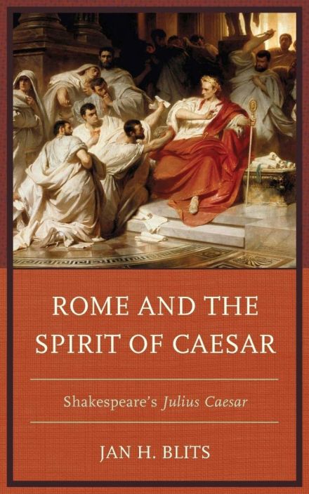 Rome and the Spirit of Caesar: Shakespeare’s Julius Caesar