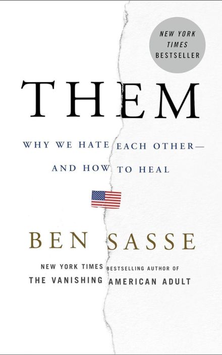 Them: Why We Hate Each Other – and How to Heal