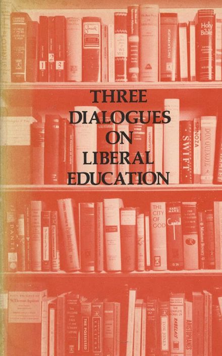 Three Dialogues on Liberal Education