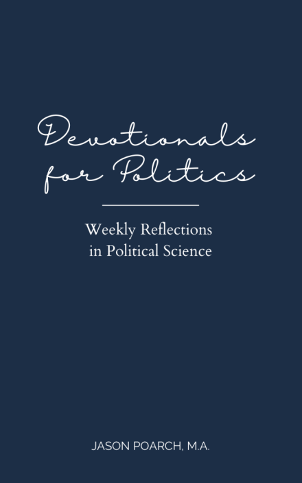 Devotionals for Politics: Weekly Reflections in Political Science