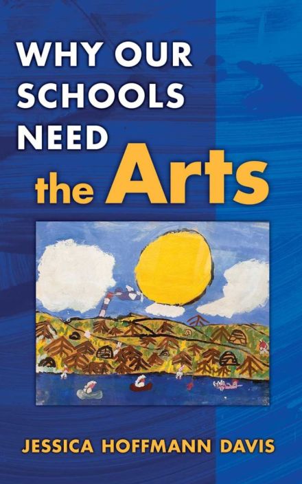 Why Our Schools Need the Arts