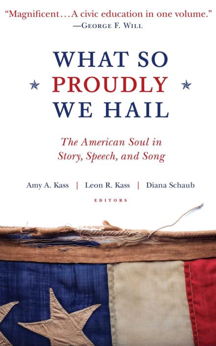 What So Proudly We Hail: the American Soul in Story, Speech, and Song