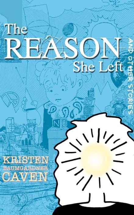 The Reason She Left & Other Stories
