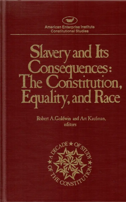 Slavery and Its Consequences: The Constitution, Equality, and Race