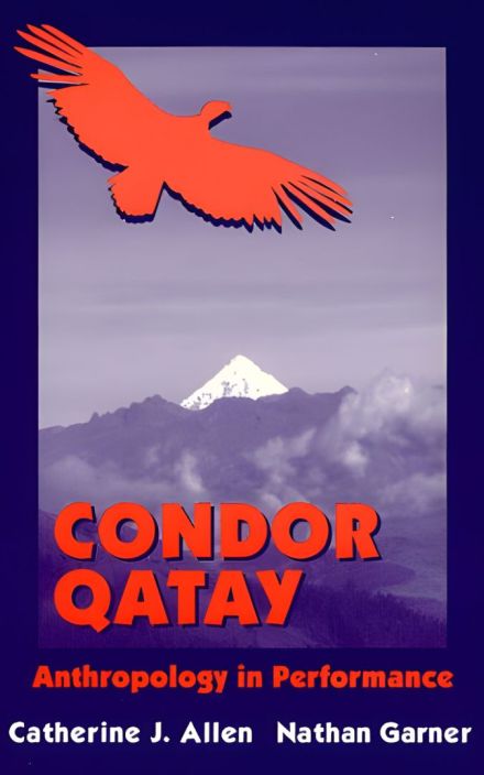 Condor Qatay: Anthropology in Performance