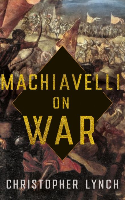 Machiavelli on War