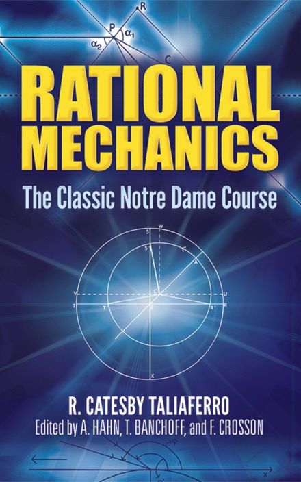 Rational Mechanics: The Classic Notre Dame Course