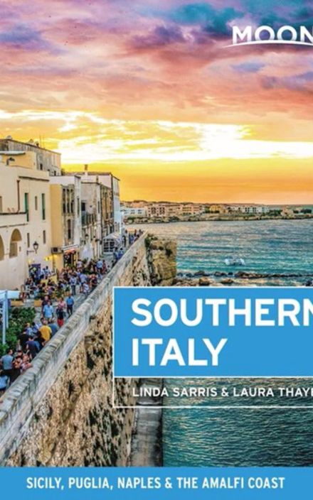 Moon Southern Italy: Sicily, Puglia, Naples & the Amalfi Coast